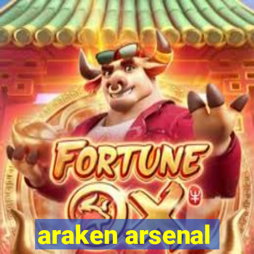 araken arsenal